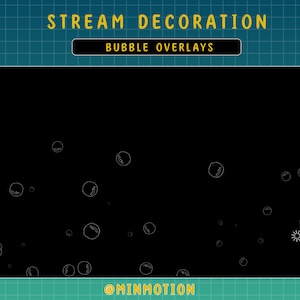 Puede incluir: Un fondo negro con burbujas blancas de varios tamaños. El texto "STREAM DECORATION" y "BUBBLE OVERLAYS" está en la parte superior de la imagen. El texto "@MINMOTION" está en la parte inferior de la imagen.