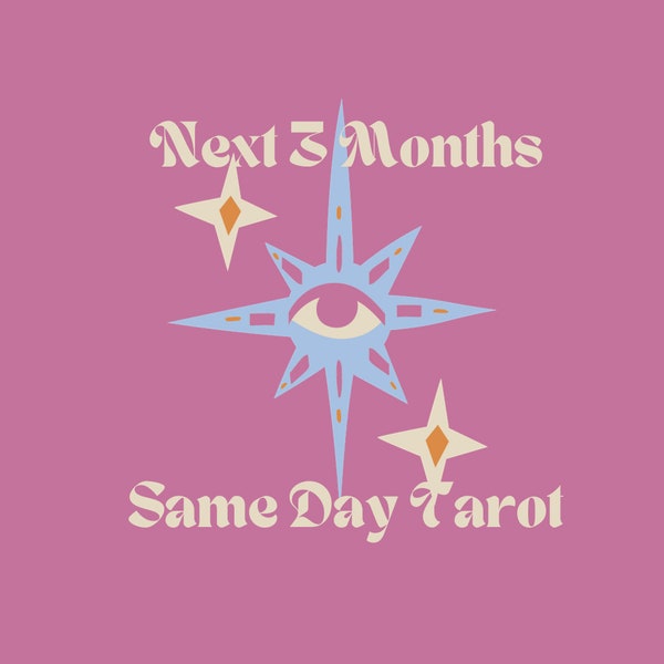 Tarot Reading, Next Three Months, Same Day Reading, Tarot Card Reading, Next 3 Months Tarot Reading