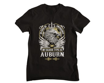 In Case Of Emergency My Blood Type Is Auburn T-Shirt, Auburn Name T-Shirt