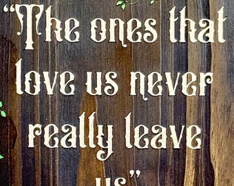 The Ones That Love Us Never Really Us Sign- Wizardly Fan art!