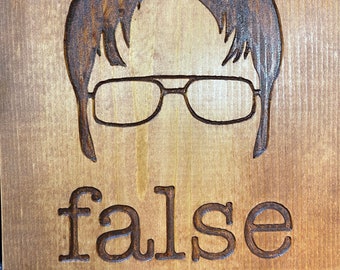 Dwight- "False"