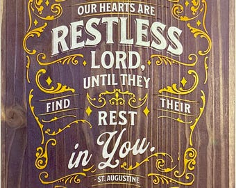 Our Hearts are Restless- St Augustine
