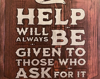 The &quot;Help Will Always Be Given&quot; Sign- Wizardly Fan art!