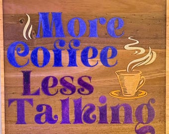 More Coffee, Less Talking Sign