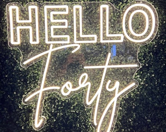 Hello Forty Neon Sign