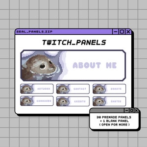 May include: A digital graphic featuring pixel art Twitch panels with a seal theme. The main window reads "TWITCH_PANELS" and "ABOUT ME." Other panels include "ARTWORK," "CONTACT," and "DONATE." A smaller window states "30 PREMADE PANELS + 1 BLANK PANEL."
