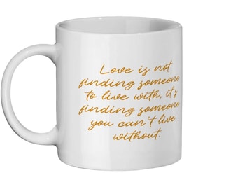 Finding Someone Can’t Live Without Love Ceramic Mug Relationship Cut Mug Giftware Partner