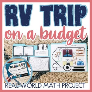May include: A teal RV trip planning project with the text "RV TRIP on a budget". The project includes a map, illustrations of an RV interior, and the text "REAL-WORLD MATH PROJECT".