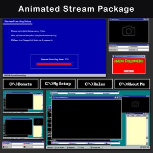 May include: An animated stream package with a retro computer interface theme. The design includes various windows with text like "Stream Starting Soon" and "New Follower." Buttons include "Donate," "My Setup," and "About Me."
