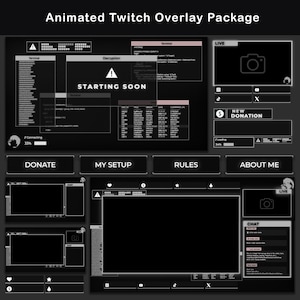 May include: An animated Twitch overlay package featuring a dark, hacker-themed interface with white text and borders. Elements include a Starting Soon screen, chat boxes, donation alerts, and buttons labeled Donate, My Setup, Rules, and About Me.