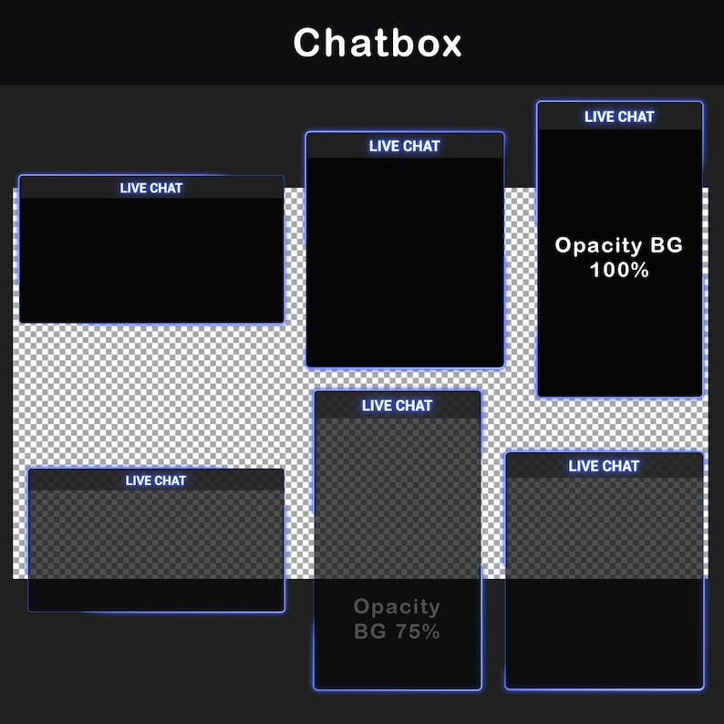 May include: A digital chatbox interface with five chat windows. The windows are labeled "LIVE CHAT" and have a blue glow. The top right window has a black background with the text "Opacity BG 100%". The bottom middle window has a transparent background with the text "Opacity BG 75%".