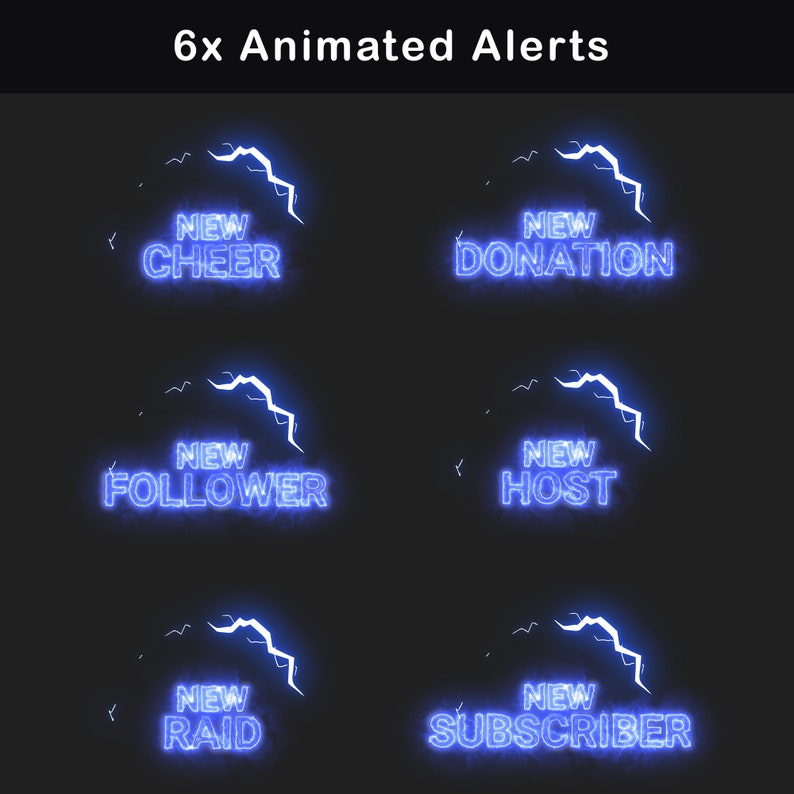 May include: Six animated alerts with a blue lightning bolt design. The alerts read "New Cheer", "New Donation", "New Follower", "New Host", "New Raid", and "New Subscriber".
