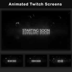 May include: Animated Twitch screens with a black background and white text. The screens include "Starting Soon", "Be Right Back", "Stream Ending", and "Offline".