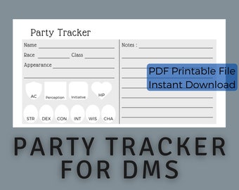 May include: A printable party tracker sheet for Dungeon Masters (DMs) to track character information. The sheet includes sections for name, race, class, appearance, AC, HP, perception, initiative, strength, dexterity, constitution, intelligence, wisdom, and charisma. The sheet also includes a notes section and a "PDF Printable File Instant Download" label.