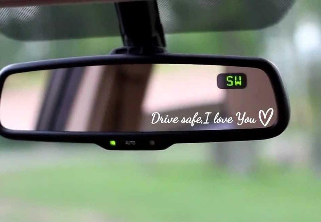 Drive Safe, Love You Rearview Decal Vinyl Decal Mirror Decals Rear View