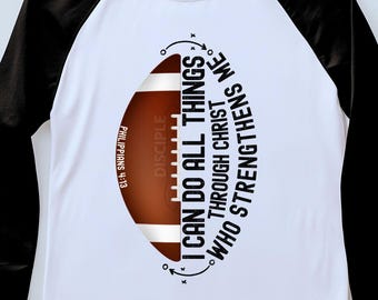 I Can Do All Things Through Christ Who Strengthens Me PNG | Christian Football Shirt Design | Philippians 4:13 | Sports Faith PNG