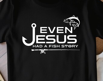 Image PNG de pêche chrétienne | Même Jésus avait une histoire de pêche | Image PNG chrétienne | Téléchargement numérique | Amateur de plein air chrétien