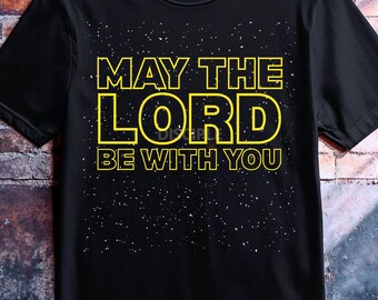 May The Lord Be With You PNG | Funny Christian Pop Culture Inspired Design | Faith Based PNG | Christian Shirt Design | Bible Humor