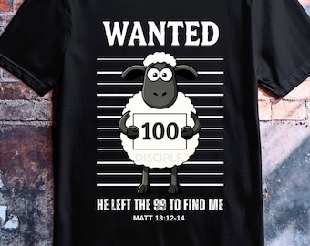 Wanted sheep Christian PNG | Funny Christian Parable shirt design | He left the 99 Christian PNG | Faith based Trendy T-shirt design