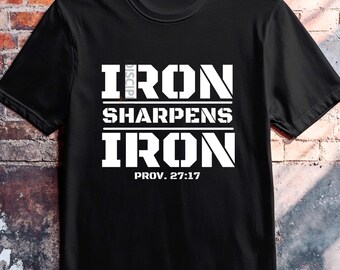 Iron Sharpens Iron PNG | Black and White Christian Shirt Design | Proverbs 27:17 Bible Verse PNG | Men’s Ministry Graphic | Faith PNG