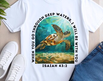 When you go through deep waters PNG | Isaiah 43 2 PNG | Christian Sea Turtle Shirt Design | Deep Waters Bible Verse PNG | Instant download