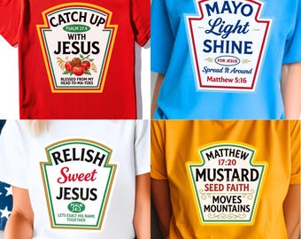 Christian Condiments Shirt PNG design | Catch up with Jesus | Faith of Mustard Seed | Mayo Light Shine | Funny Christian shirt designs