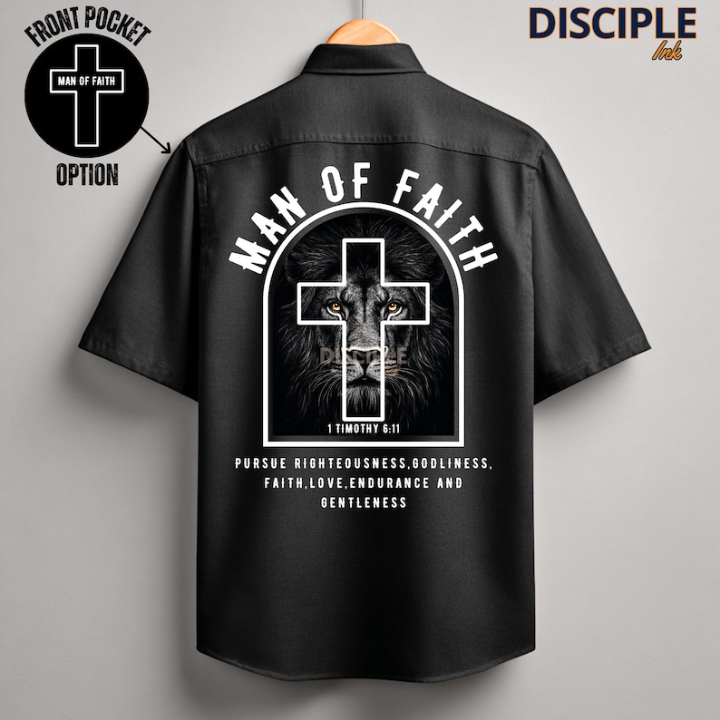 May include: Black short-sleeved button-down shirt with a graphic of a lion's face within a cross, the words "MAN OF FAITH" and "1 Timothy 6:11". The shirt also has the text "PURSUE RIGHTEOUSNESS, GODLINESS, FAITH, LOVE, ENDURANCE AND GENTLENESS".