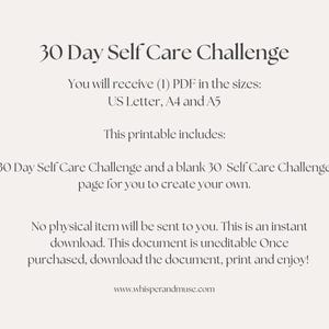 Puede incluir: Un imprimible digital titulado "30 Day Self Care Challenge" con texto en fuente serif. El documento incluye un desaf&iacute;o de 30 d&iacute;as y una p&aacute;gina en blanco. Disponible en tama&ntilde;os US Letter, A4 y A5. Descarga instant&aacute;nea.