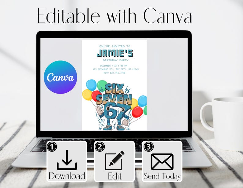 May include: A laptop displays a birthday party invitation template. The invitation features colorful balloons and the text "SIX SEVEN". The screen also shows the Canva logo and icons for downloading, editing, and sending the design.