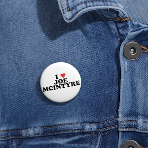 Custom Pin Buttons - I Love Joe McIntyre, Fun Gift, Fan Merchandise, Badge, Cute Accessory, Party Favor, Blockhead, NKOTB