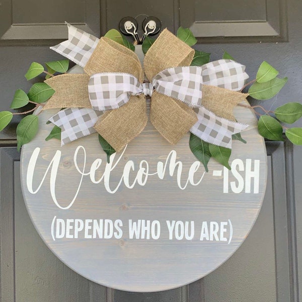 Welcome-ish wooden door hangar welcome sign, funny, sarcastic, 18x18x1, acrylic paint