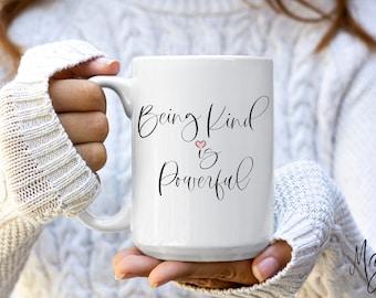 Being Kind Is Powerful Mug - Inspirational Gift