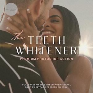 May include: A close-up image of two people embracing, with the text "The TEETH WHITENER" in large white letters. The words "PREMIUM PHOTOSHOP ACTION" are below. The Sweetface logo is in the upper left corner.