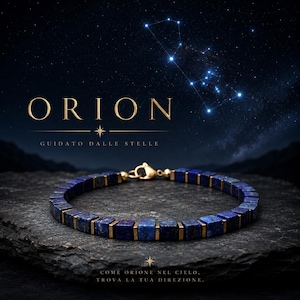 May include: A bracelet featuring alternating square blue lapis lazuli beads and small gold-toned metal spacers, secured with a gold-toned lobster clasp. The text ORION GUIDATO DALLE STELLE and COME ORIONE NEL CIELO, TROVA LA TUA DIREZIONE is visible.