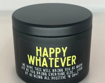 Happy Whatever Organic Soy Candle Ray of Pitch Black Gift