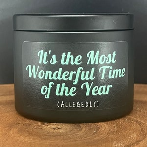 It’s the Most Wonderful Time of the Year (Allegedly) Organic Soy Candle Ray of Pitch Black Christmas Gift