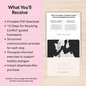 K&ouml;nnte beinhalten: Ein digitales Download-Produkt mit dem Titel "What You'll Receive" und einer Liste von Funktionen, darunter ein PDF-Download, ein Konfliktl&ouml;sungsrahmen, Kommunikationsaufforderungen und therapeutengef&uuml;hrte &Uuml;bungen. Enth&auml;lt eine Bonusseite mit Kommunikationstipps.