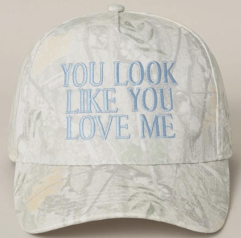 You Look Like You Love Me Embroidered Trucker Hat White Camo-Blue