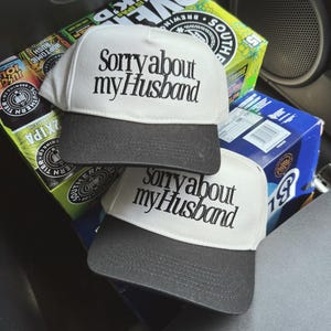 Przepraszam za mojego męża/żonę/byłego męża haftowana czapka trucker