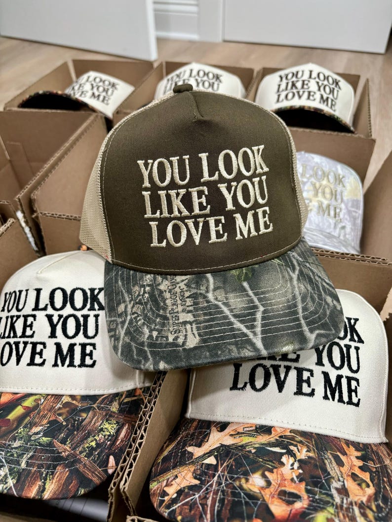 You Look Like You Love Me Embroidered Trucker Hat KhakiGreen-Camo Brim