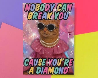Magnet "Nobody can break you, cause you're a diamond"