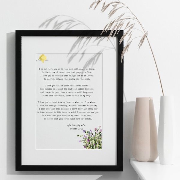 Love poem Pablo Neruda Sonnet 17 XVII Poetry Wall Art, printable digital art, custom quote print, wall art gift, bathroom bedroom wall decor