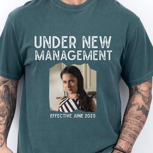 Under New Management Shirt, Bachelor Party Shirt, Funny Groom Shirt with Future Wife Photo, Personalized Bachelor Shirt, Gift for Groom