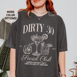 Custom 30th Birthday Shirt, Dirty 30 Shirt, 30th Birthday Gift for Her, 30th Birthday Social Club Cocktail Shirt, Birthday Party Group Shirt