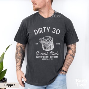 Custom dirty 30 shirt for men, perfect gift for 30th birthday of your husband, brother, cousin and friend.