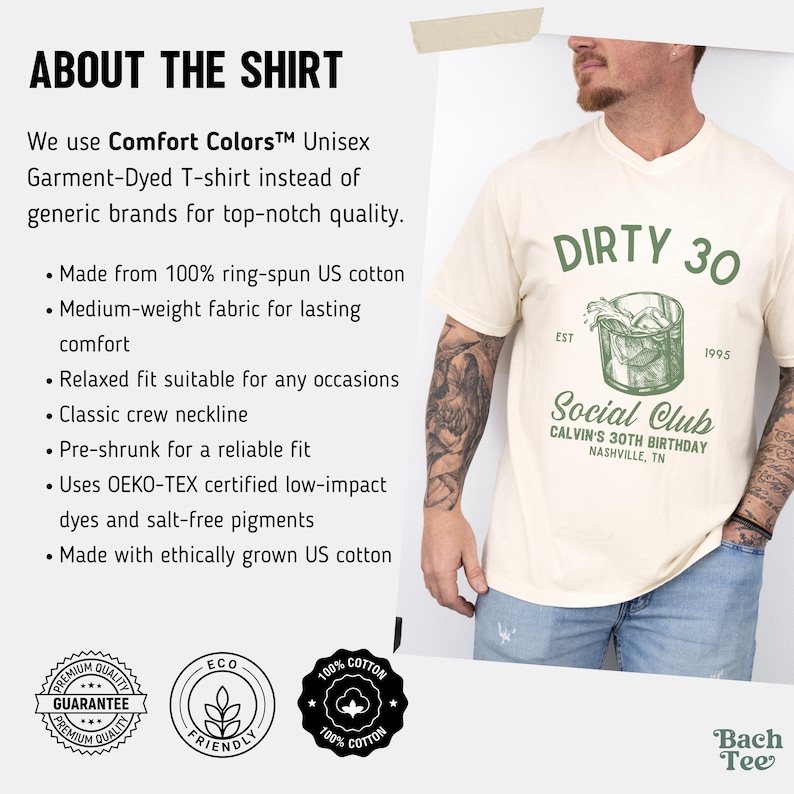 May include: A beige t-shirt with a green graphic of a glass of whiskey and the text "Dirty 30 Est 1995 Social Club Calvin's 30th Birthday Nashville, TN".