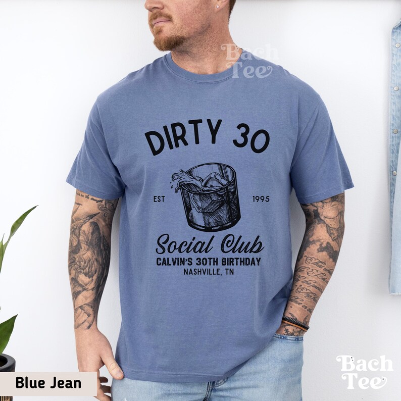 Custom dirty 30 shirt for men, perfect gift for 30th birthday of your husband, brother, cousin and friend.
