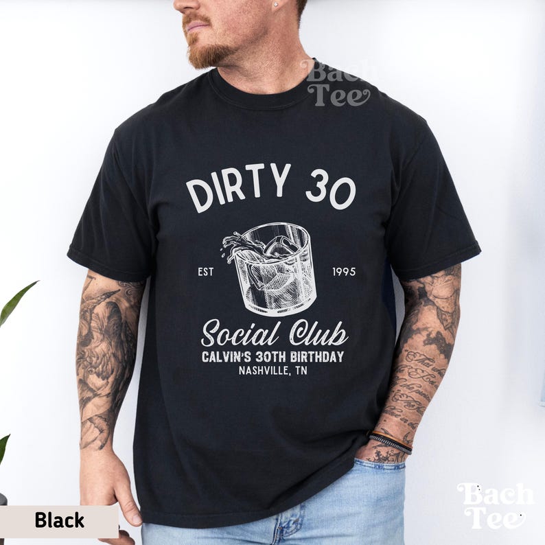 Custom dirty 30 shirt for men, perfect gift for 30th birthday of your husband, brother, cousin and friend.