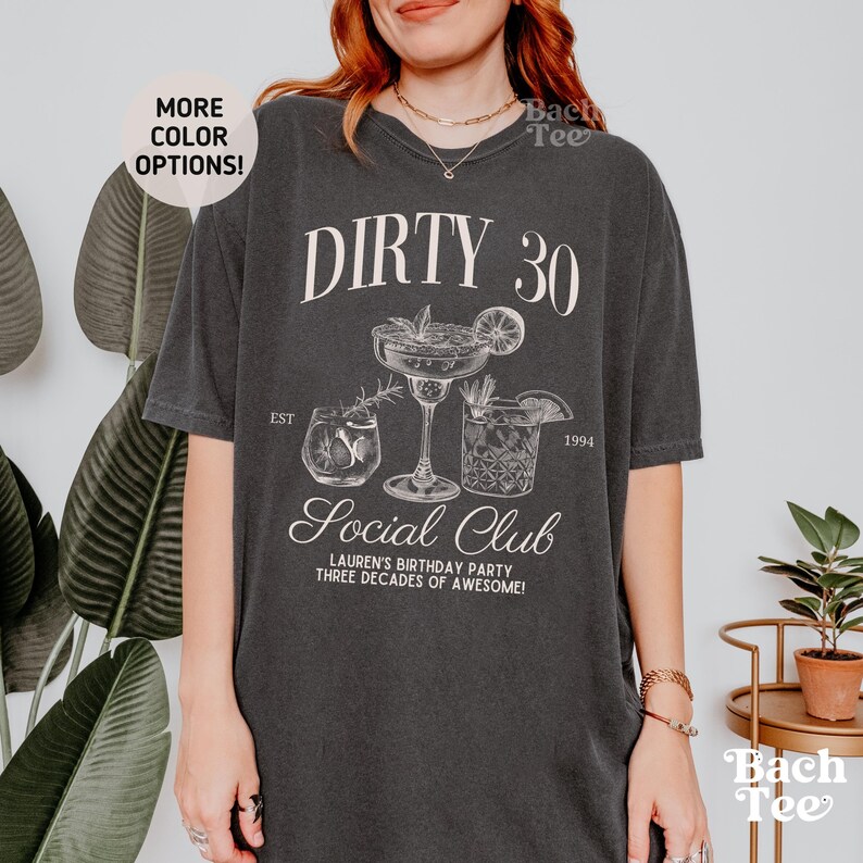 A custom Dirty 30 birthday unisex comfort colors t-shirt , perfect for celebrating the big 3-0 with a fun cocktail theme!