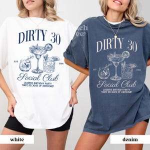 A custom Dirty 30 birthday unisex comfort colors t-shirt , perfect for celebrating the big 3-0 with a fun cocktail theme!
